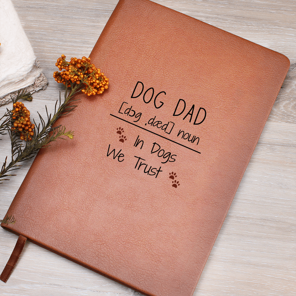 Dog Dad Journal - In Dogs We Trust
