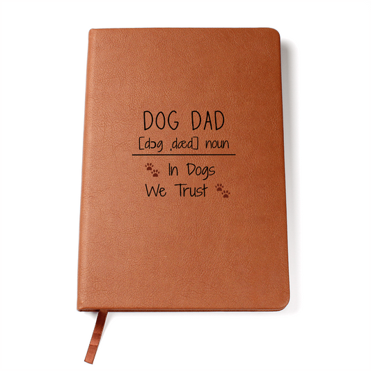 Dog Dad Journal - In Dogs We Trust